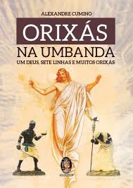 Orixás na Umbanda • Alexandre Cumino • Editora Madras 1