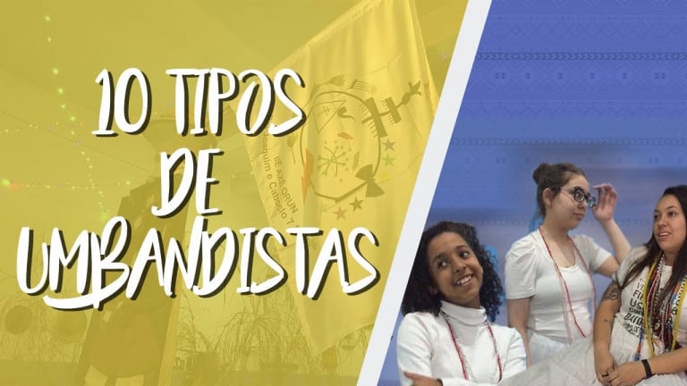 Leia o artigo 10 tipos de umbandistas: novo canal de Umbanda